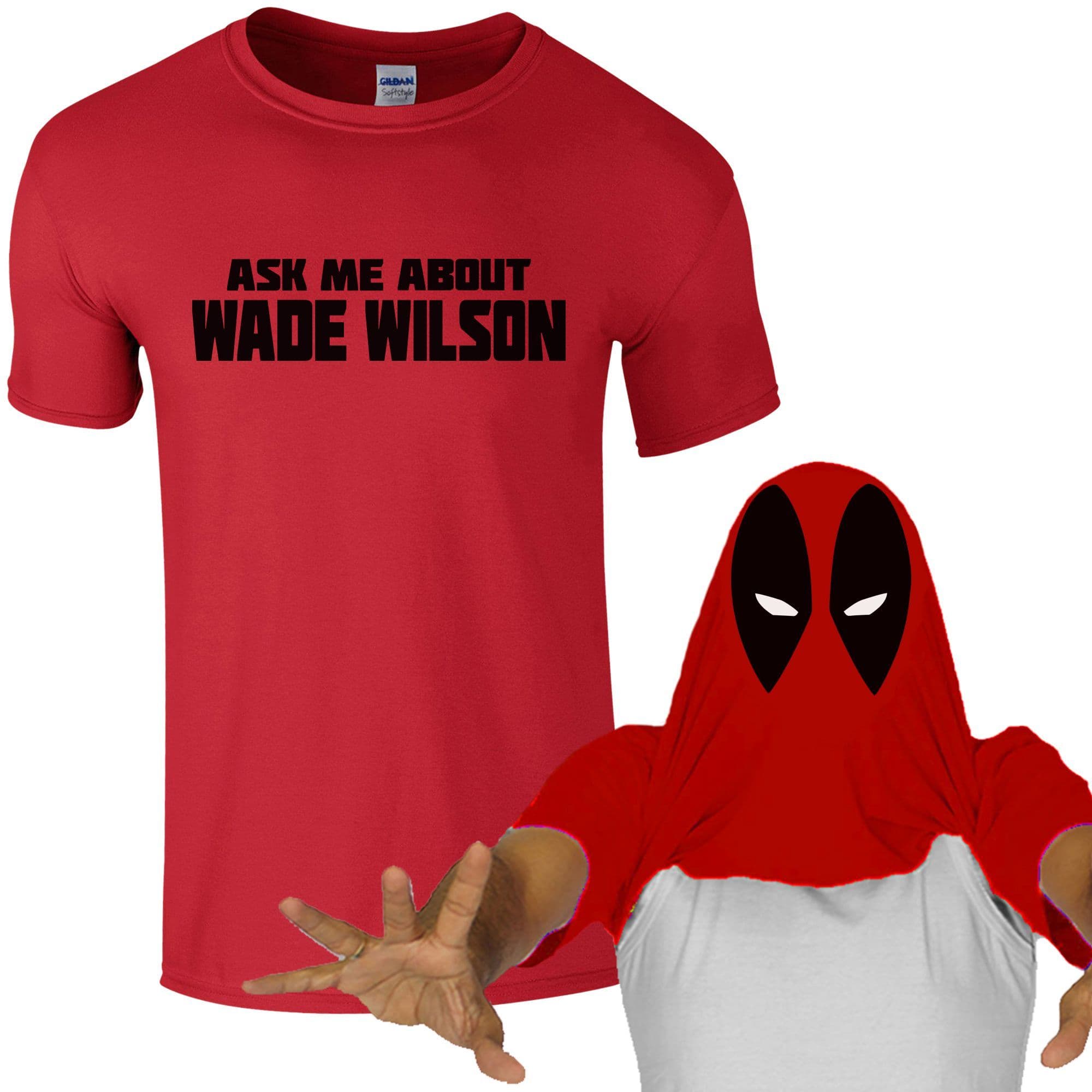 Ask Me About Wade Wilson T-Shirt