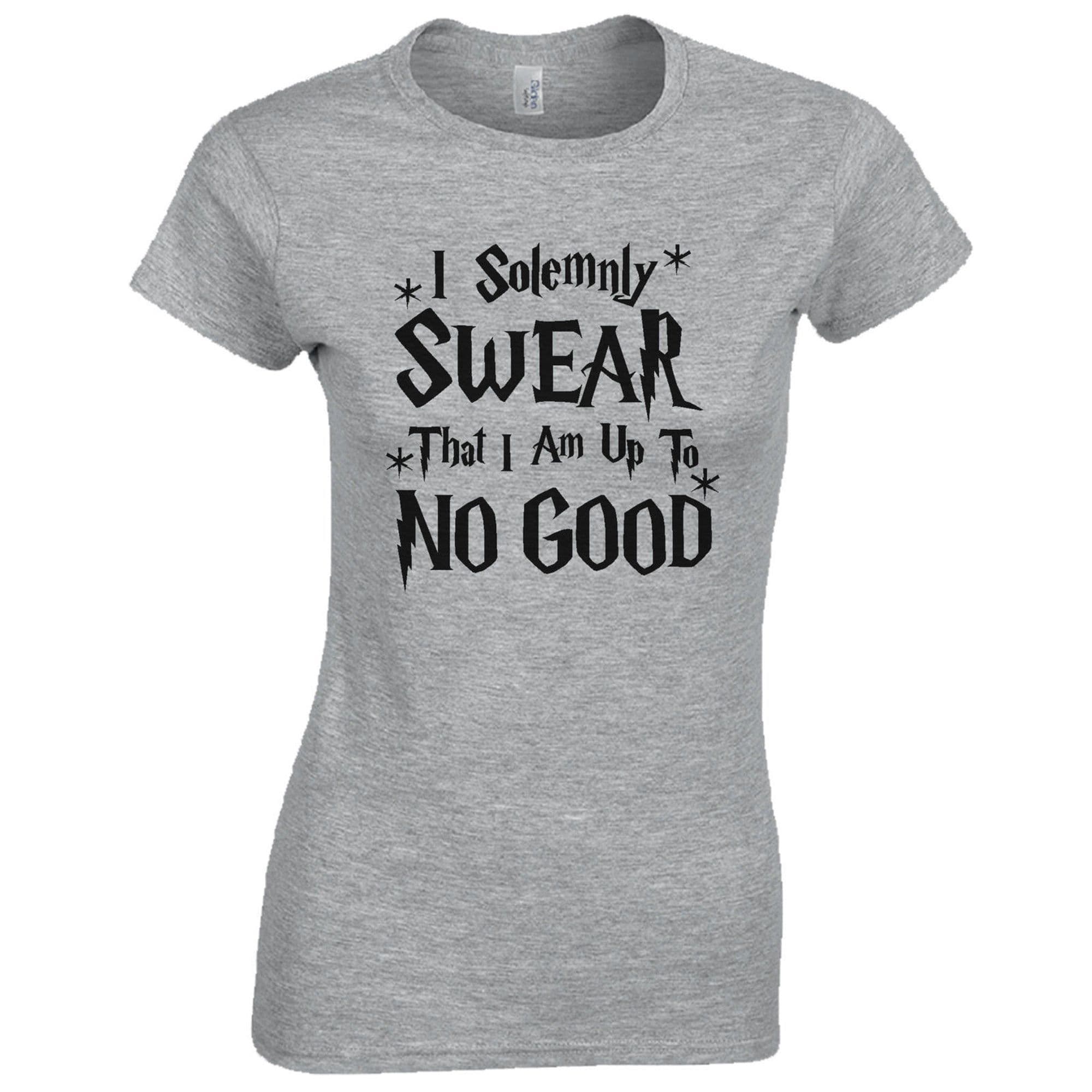 I Solemnly Swear That I Am Up To No Good Ladies Fitted T-Shirt