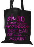 Oh No I Have Bought Prosecco Rose Gold/Metallic Colour Choice Shopping Tote Bag