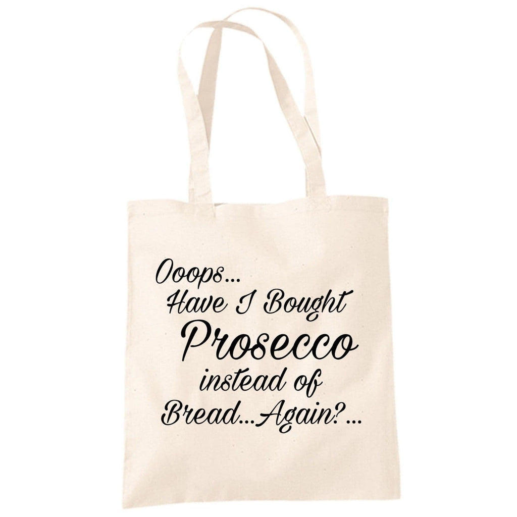 Ooops have I Bought Prosecco Shopper Tote Bag - Oops Oh No Wrong Shopping Joke