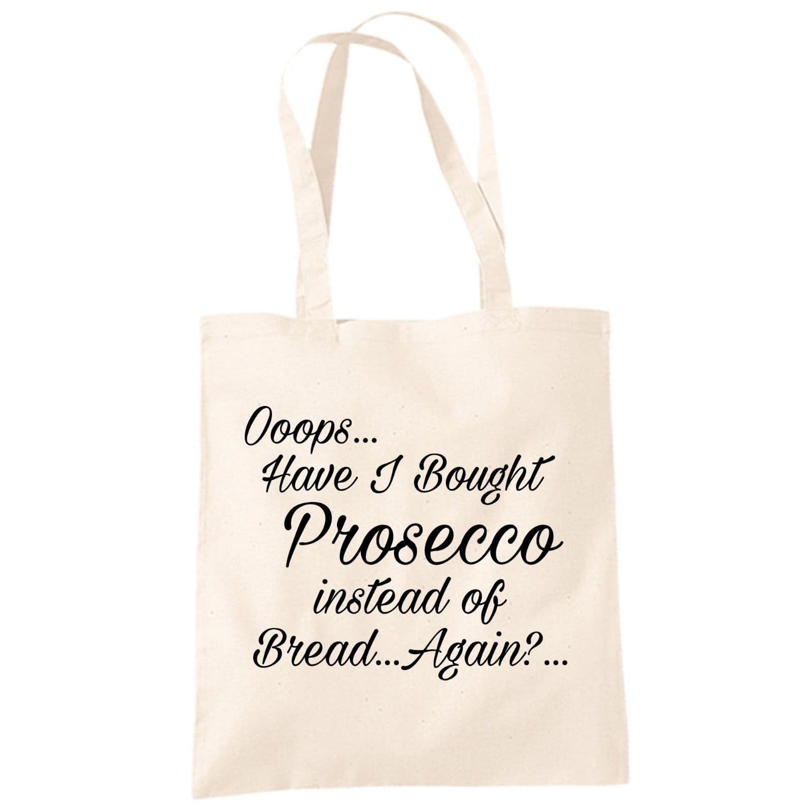 Ooops have I Bought Prosecco Shopper Tote Bag - Oops Oh No Wrong Shopping Joke