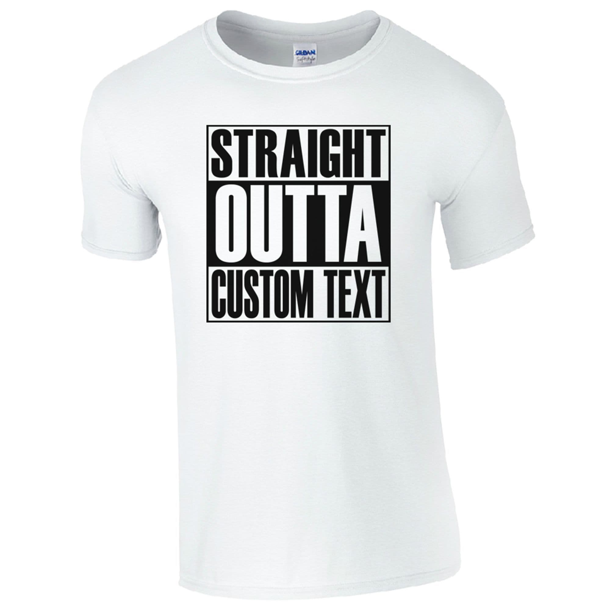 Straight Outta Custom Text T-Shirt